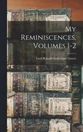 My Reminiscences, Volumes 1-2