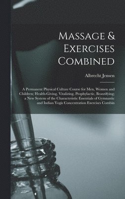 Albrecht Jensen - Massage & Exercises Combined, Inbunden. Tillgänglighet: Lägg i varukorg