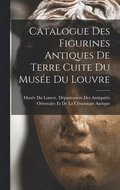 Catalogue Des Figurines Antiques De Terre Cuite Du Muse Du Louvre