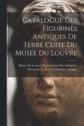 Catalogue Des Figurines Antiques De Terre Cuite Du Muse Du Louvre