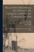 Relation Originale Du Voyage De Jacques Cartier Au Canada En 1534