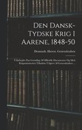 Den Dansk-Tydske Krig I Aarene, 1848-50