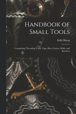 Erik Oberg - Handbook of Small Tools, Häftad