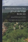 Kriegerleben Des Johann Von Borcke