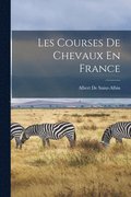 Les Courses De Chevaux En France