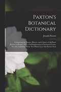 Paxton's Botanical Dictionary