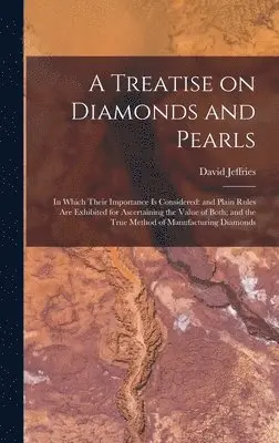 David Jeffries - Treatise on Diamonds and Pearls, Inbunden. Tillgänglighet: Lägg i varukorg