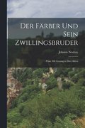 Frber und sein Zwillingsbruder