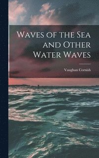 Waves of the sea and Other Water Waves