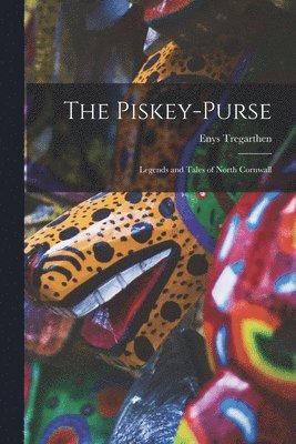 Enys Tregarthen - Piskey-purse, Häftad. Tillgänglighet: Lägg i varukorg