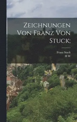 H W 1910-2006 Singer, Franz Stuck - Zeichnungen von Franz von Stuck;, Inbunden. Tillgänglighet: Lägg i varukorg