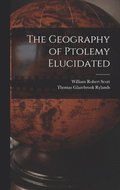 Geography of Ptolemy Elucidated