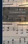 Le 66 [i.e. soixante-six]; oprette en un acte. Paroles de MM. de Forges et Laurencin