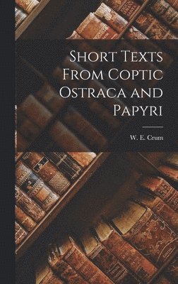 Short texts from Coptic ostraca and papyri, Inbunden