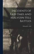Incidents of Fair Oaks and Malvern Hill Battles