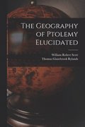 Geography of Ptolemy Elucidated