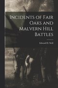 Incidents of Fair Oaks and Malvern Hill Battles