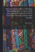 Hausa Folk-lore, Customs, Proverbs, etc.