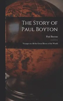 Paul Boyton - Story of Paul Boyton, Inbunden. Tillgänglighet: Lägg i varukorg