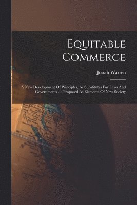 Josiah Warren - Equitable Commerce, Häftad. Tillgänglighet: Lägg i varukorg