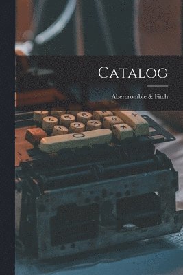 Abercrombie & Fitch - Catalog, Häftad. Tillgänglighet: Lägg i varukorg