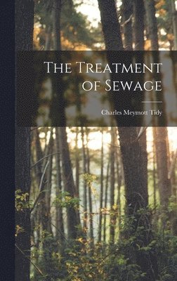Charles Meymott Tidy - Treatment of Sewage, Inbunden. Tillgänglighet: Lägg i varukorg