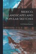 Mexico, Landscapes and Popular Sketches