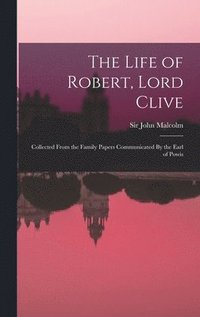 Life of Robert, Lord Clive