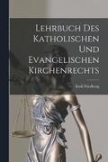 Lehrbuch des Katholischen und Evangelischen Kirchenrechts