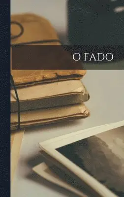 Anonymous - O Fado, Inbunden. Tillgänglighet: Lägg i varukorg