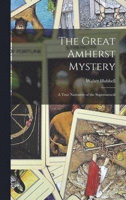 Walter Hubbell - Great Amherst Mystery, Inbunden