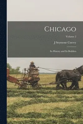 Josiah Seymour Currey - Chicago, Häftad. Tillgänglighet: Lägg i varukorg