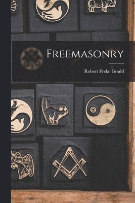 Robert Freke Gould - Freemasonry, Häftad