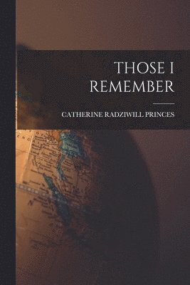 Catherine Radziwill - Those I Remember, Häftad. Tillgänglighet: Lägg i varukorg