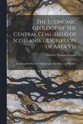 The Economic Geology of the Central Coal-Field of Scotland, Description of Area Vii.
