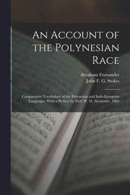 Abraham Fornander, John F G Stokes - Account of the Polynesian Race, Häftad. Tillgänglighet: Lägg i varukorg