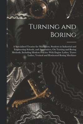 Turning and Boring