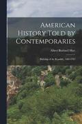 American History Told by Contemporaries