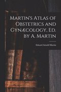 Martin's Atlas of Obstetrics and Gyncology, Ed. by A. Martin