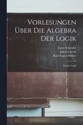 Vorlesungen UEber Die Algebra Der Logik