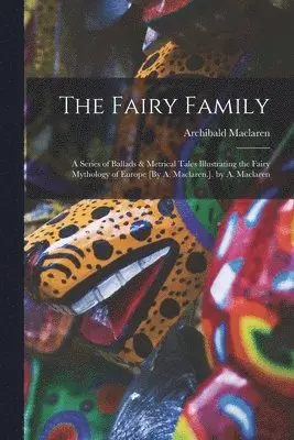 Archibald MacLaren - Fairy Family, Häftad. Tillgänglighet: Tillfälligt slut
