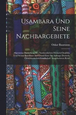 Oskar Baumann - Usambara Und Seine Nachbargebiete, Häftad. Tillgänglighet: Tillfälligt slut