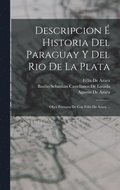 Descripcion � Historia Del Paraguay Y Del Rio De La Plata
