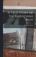 True Story of the Christiana Riot