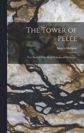 The Tower of Pele; new Studies of the Great Volcano of Martinique