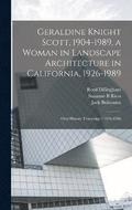 Geraldine Knight Scott, 1904-1989, a Woman in Landscape Architecture in California, 1926-1989