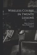 Wireless Course in Twenty Lessons