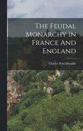 Feudal Monarchy In France And England