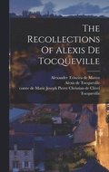 The Recollections Of Alexis De Tocqueville
