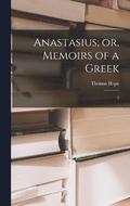 Anastasius; or, Memoirs of a Greek